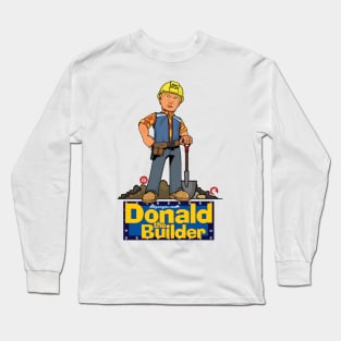 Donald The Builder Long Sleeve T-Shirt